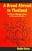 A Broad Abroad In Thailand; An Expat's Misadventures in the Land of Smiles by Dodie Cross