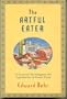 The artful eater: A gourmet investigates the ingredients of great food