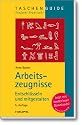 Arbeitszeugnisse: Entschl&uuml;sseln und mitgestalten