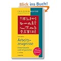 Arbeitszeugnisse: Entschl�sseln und mitgestalten