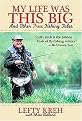 My Life Was This Big (And Other True Fishing Tales) (Hardcover)