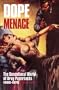 Dope Menace: The Sensational World of Drug Paperbacks