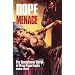 Dope Menace: The Sensational World of Drug Paperbacks