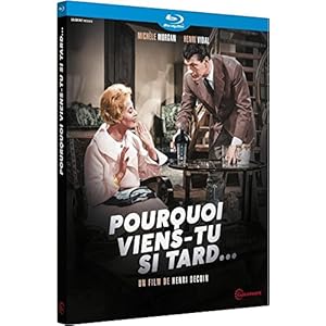 Pourquoi viens-tu si tard [Blu-Ray]