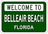 BELLEAIR BEACH, FLORIDA - USA Welcome to Aluminum City Sign - 10 x 14 Inches
