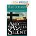 And the Angels Were Silent: Walking with Christ toward the Cross (Chronicles of the Cross)