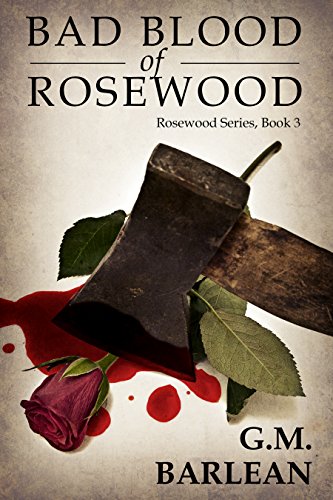 Bad Blood of Rosewood: Book 3 (Rosewood Series)