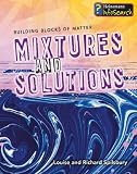 Mixtures and Solutions (Building Blocks of Matter)