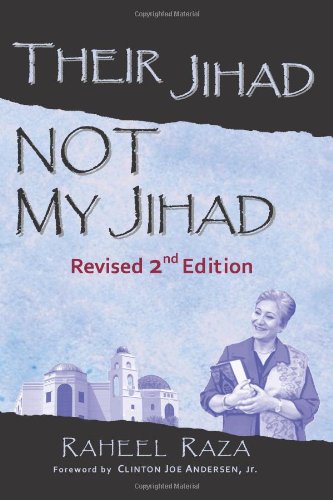 Their Jihad. Not My Jihad: Revised 2nd Edition