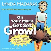 On Your Mark, Get Set, Grow!: A 'What's Happening to My Body?' Book for Younger Boys