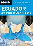 Moon Ecuador & the Galapagos Islands (Moon Handbooks)