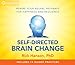 Self-Directed Brain Change: Rewire Your Neural Pathways for Happiness and Resilience