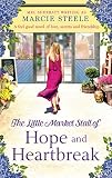 The Little Market Stall of Hope and Heartbreak: A feel good novel of love, secrets and friendship