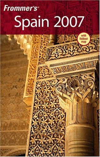 City Travel Guides Discounted  Books : Frommer's Spain 2007 (Frommer's Complete)