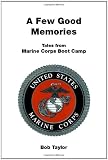 51Nb6ol4VSL. SL160  A Few Good Memories: Tales from USMC Boot Camp