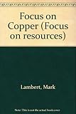 Focus on copper
