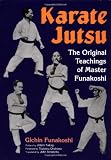 Karate Jutsu: The Original Teachings of Gichin Funakoshi