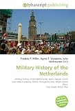 Military History of the Netherlands: Military history of the Netherlands. Dutch Revolt, Dutch East India Company, Dutch?Portuguese War, Anglo?Dutch Wars, First Anglo?Dutch War