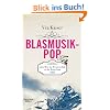 Blasmusikpop oder Wie die Wissenschaft in die Berge kam: Roman