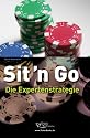 Sit'n Go. Die Expertenstrategie - Poker f&uuml;r Turnierspieler
