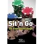 Sit'n Go. Die Expertenstrategie - Poker f�r Turnierspieler