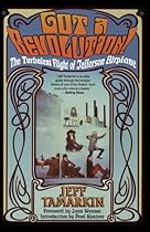 Got a Revolution!: The Turbulent Flight of Jefferson Airplane Got a Revolution!: The Turbulent Flight of Jefferson Airplane