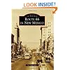 Route 66 in New Mexico (Images of America) (Images of America (Arcadia Publishing))