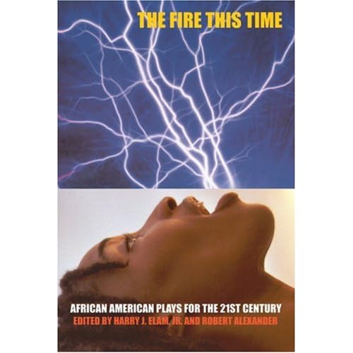 The Fire This Time: African-American Plays for the 21st Century