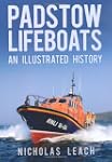 Padstow Lifeboats: An Illustrated His...