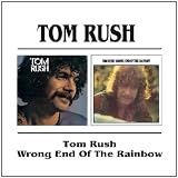 Tom Rush/Wrong End of the Rainbow