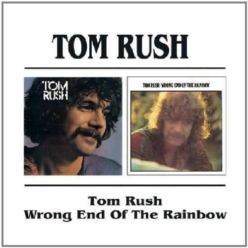 Tom Rush - Wrong End Of The Rainbow - Zortam Music