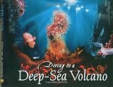 Diving to a Deep-Sea Volcano (Scientists in the Field Series)