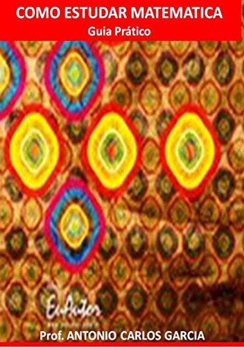 Como Estudar MatemÁtica (Portuguese Edition)