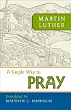 A Simple Way to Pray
