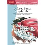 Colored Pencil Step by Step (Artist's Library) ~ Pat Averill