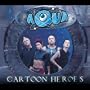 Cartoon Heroes Pt.1