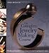 The Complete Jewelry Making Course: Principles, Practice and Techniques: A Beginner's Course for Aspiring Jewelry Makers