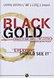 Black Gold [2007] [DVD]