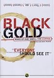 Black Gold [2007] [DVD]