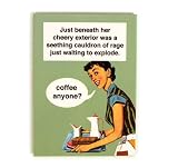 Kühlschrankmagnet “Just beneath her cheery exterior was a seething cauldron of rage just waiting to explode” – “Coffe Anyone?”