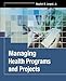 Managing Health Programs and Projects