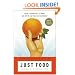 Just Food: Where Locavores Get It Wrong and How We Can Truly Eat Responsibly