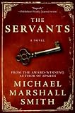 (THE SERVANTS ) BY Smith, Michael Marshall (Author) Paperback Published on (09 , 2008)