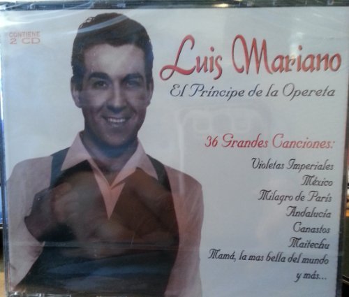Luis Mariano - El Principe De La Opereta: 36 Grandes Canciones - Zortam Music
