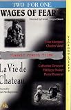 Wages of Fear / La Vie de Chateau