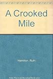 A crooked mile