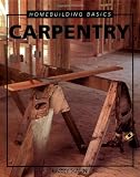 Homebuilding Basics: Carpentry