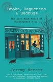  : Books, Baguettes and Bedbugs: the Left Bank World of Shakespeare and Co.