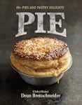 Pie: 80+ Pies and Pastry Delights