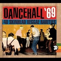Dancehall '69: 40 Skinhead Reggae Rarities